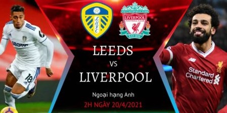 Soi kèo Leeds vs Liverpool 2h00 ngày 20/04/2021